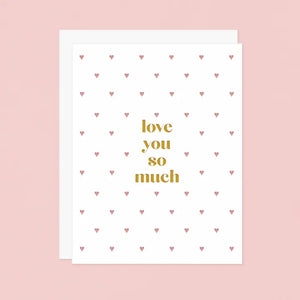 Love You So Much Card