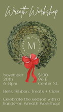 Load image into Gallery viewer, Wreath Workshop Nov. 20th