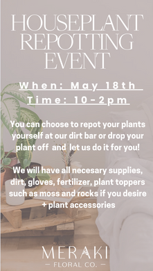 House Plant Repotting Event May 18th