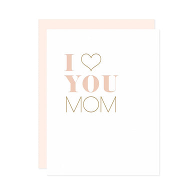 Missive - I Love You Mom Greeting Card