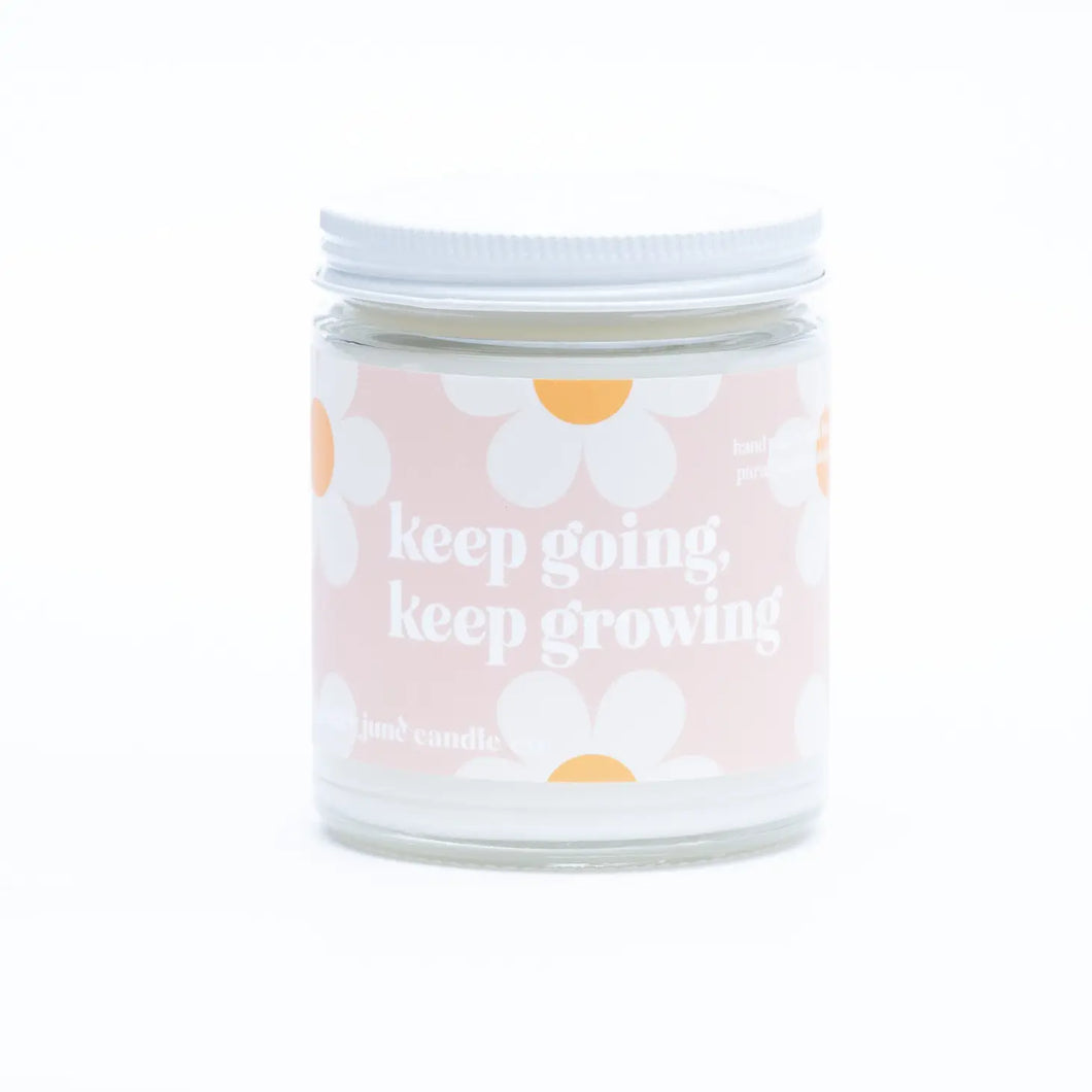 Ginger June Candle Co - Keep Going, Keep Growing